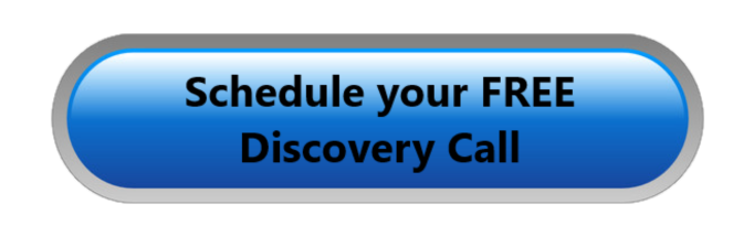 Schedule your FREE Discovery Call